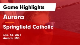 Aurora  vs Springfield Catholic  Game Highlights - Jan. 14, 2021
