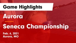 Aurora  vs Seneca Championship Game Highlights - Feb. 6, 2021