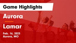 Aurora  vs Lamar  Game Highlights - Feb. 16, 2023