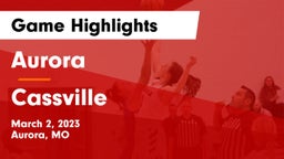 Aurora  vs Cassville  Game Highlights - March 2, 2023