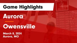 Aurora  vs Owensville  Game Highlights - March 8, 2024
