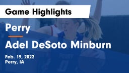 Perry  vs Adel DeSoto Minburn Game Highlights - Feb. 19, 2022