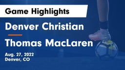 Denver Christian vs Thomas MacLaren Game Highlights - Aug. 27, 2022