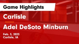Carlisle  vs Adel DeSoto Minburn Game Highlights - Feb. 3, 2023