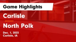 Carlisle  vs North Polk  Game Highlights - Dec. 1, 2023