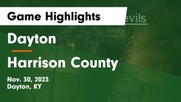 Dayton  vs Harrison County  Game Highlights - Nov. 30, 2023