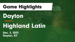Dayton  vs Highland Latin Game Highlights - Dec. 2, 2023