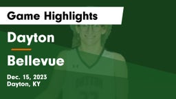Dayton  vs Bellevue  Game Highlights - Dec. 15, 2023