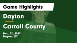 Dayton  vs Carroll County  Game Highlights - Dec. 22, 2023