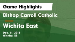 Bishop Carroll Catholic  vs Wichita East  Game Highlights - Dec. 11, 2018