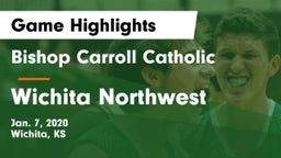 Bishop Carroll Catholic  vs Wichita Northwest  Game Highlights - Jan. 7, 2020