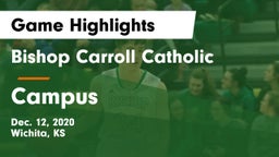Bishop Carroll Catholic  vs Campus  Game Highlights - Dec. 12, 2020