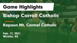 Bishop Carroll Catholic  vs Kapaun Mt. Carmel Catholic  Game Highlights - Feb. 17, 2021