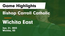 Bishop Carroll Catholic  vs Wichita East  Game Highlights - Jan. 31, 2023
