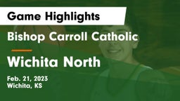 Bishop Carroll Catholic  vs Wichita North  Game Highlights - Feb. 21, 2023