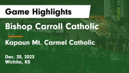 Bishop Carroll Catholic  vs Kapaun Mt. Carmel Catholic  Game Highlights - Dec. 20, 2023