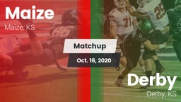 Matchup: Maize  vs. Derby  2020