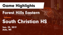 Forest Hills Eastern  vs South Christian HS Game Highlights - Jan. 25, 2019