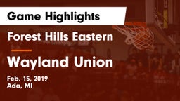 Forest Hills Eastern  vs Wayland Union  Game Highlights - Feb. 15, 2019