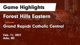 Forest Hills Eastern  vs Grand Rapids Catholic Central  Game Highlights - Feb. 11, 2021