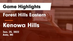 Forest Hills Eastern  vs Kenowa Hills  Game Highlights - Jan. 25, 2022