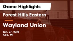 Forest Hills Eastern  vs Wayland Union  Game Highlights - Jan. 27, 2023