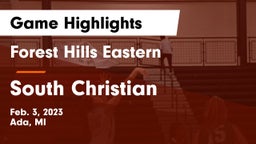 Forest Hills Eastern  vs South Christian  Game Highlights - Feb. 3, 2023