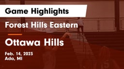 Forest Hills Eastern  vs Ottawa Hills  Game Highlights - Feb. 14, 2023