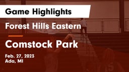 Forest Hills Eastern  vs Comstock Park  Game Highlights - Feb. 27, 2023