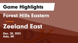 Forest Hills Eastern  vs Zeeland East  Game Highlights - Dec. 20, 2023