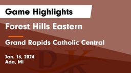 Forest Hills Eastern  vs Grand Rapids Catholic Central  Game Highlights - Jan. 16, 2024