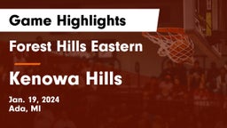 Forest Hills Eastern  vs Kenowa Hills  Game Highlights - Jan. 19, 2024