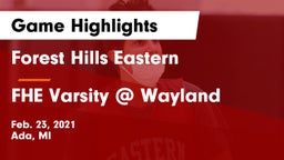Forest Hills Eastern  vs FHE Varsity @ Wayland Game Highlights - Feb. 23, 2021