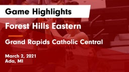 Forest Hills Eastern  vs Grand Rapids Catholic Central  Game Highlights - March 2, 2021
