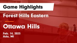 Forest Hills Eastern  vs Ottawa Hills  Game Highlights - Feb. 14, 2023