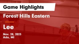 Forest Hills Eastern  vs Lee  Game Highlights - Nov. 28, 2023