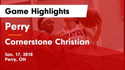Perry  vs Cornerstone Christian Game Highlights - Jan. 17, 2018