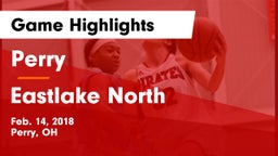 Perry  vs Eastlake North  Game Highlights - Feb. 14, 2018