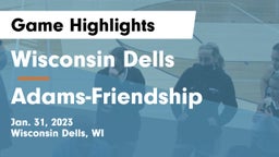 Wisconsin Dells  vs Adams-Friendship  Game Highlights - Jan. 31, 2023