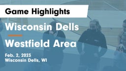 Wisconsin Dells  vs Westfield Area  Game Highlights - Feb. 2, 2023