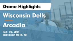 Wisconsin Dells  vs Arcadia  Game Highlights - Feb. 23, 2024