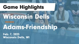 Wisconsin Dells  vs Adams-Friendship  Game Highlights - Feb. 7, 2023