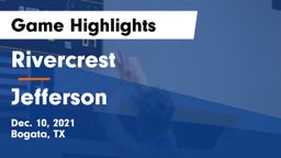 Rivercrest  vs Jefferson  Game Highlights - Dec. 10, 2021