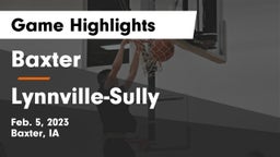 Baxter  vs Lynnville-Sully  Game Highlights - Feb. 5, 2023