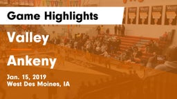Valley  vs Ankeny  Game Highlights - Jan. 15, 2019