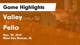 Valley  vs Pella  Game Highlights - Nov. 30, 2019