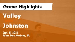 Valley  vs Johnston  Game Highlights - Jan. 5, 2021