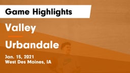 Valley  vs Urbandale  Game Highlights - Jan. 15, 2021