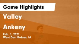 Valley  vs Ankeny  Game Highlights - Feb. 1, 2021