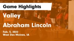 Valley  vs Abraham Lincoln  Game Highlights - Feb. 5, 2022